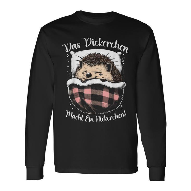 Das Dickerchen Macht Ein Nickerchen Macht Ein N Langarmshirts Geschenkideen