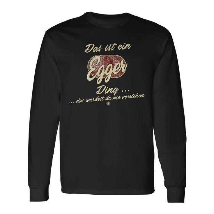 Das Ist Ein Egger Ding Langarmshirts Geschenkideen