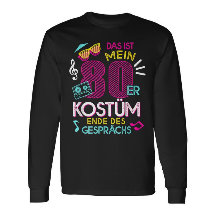 Das Ist Mein 80S Kostüm Ende Des Gesprächs 80S Party Langarmshirts Geschenkideen