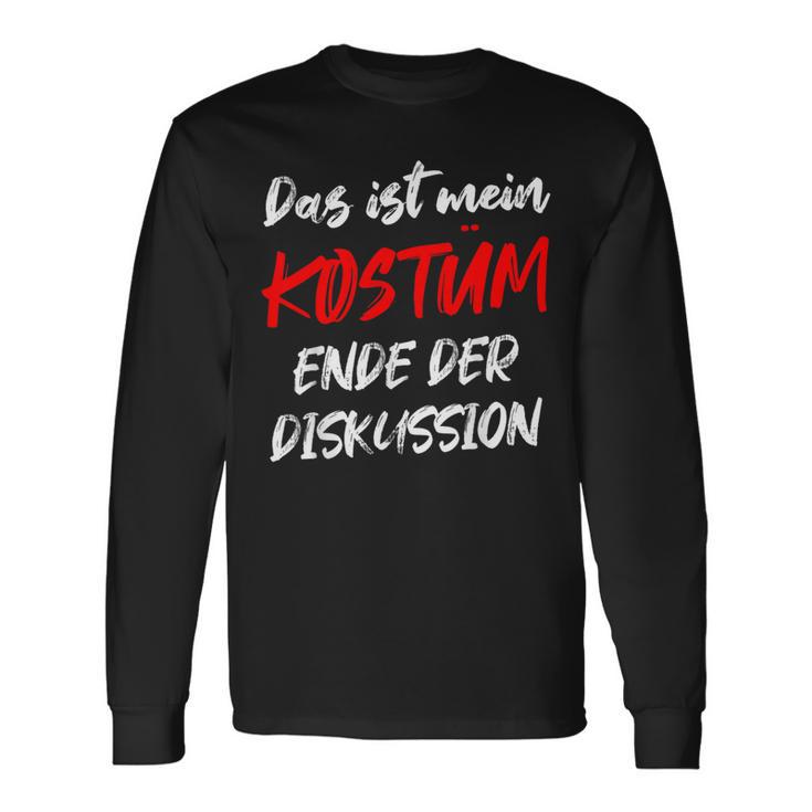 Das Ist Mein Kostüm Ende Der Diskussion Carnival Outfit Langarmshirts Geschenkideen