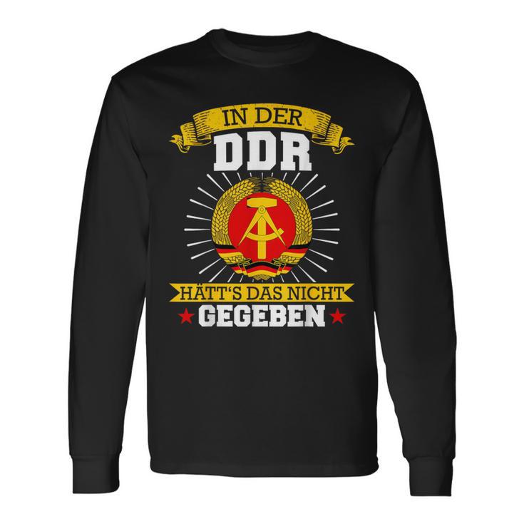 Ddr Ossi In Der Ddr Has Das Not G Langarmshirts Geschenkideen