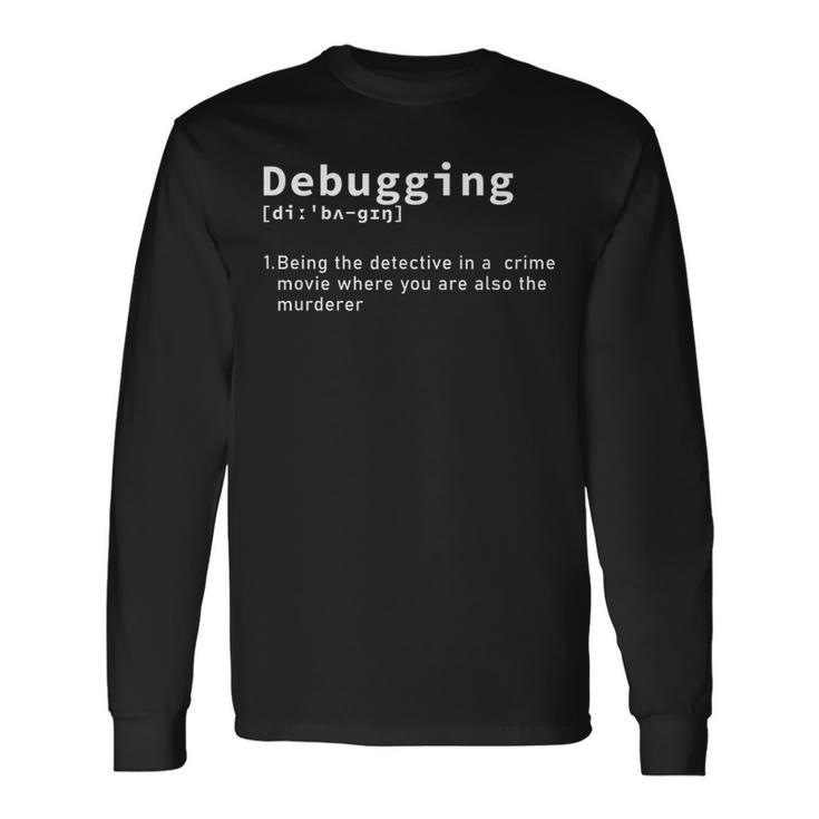 Debugging Computer Scientist Programmer Programmer Coder Langarmshirts Geschenkideen