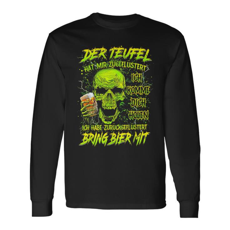 Der Teufel Hat Mir Geflüstert Ich Komme Dich Holen Ich Have Langarmshirts Geschenkideen