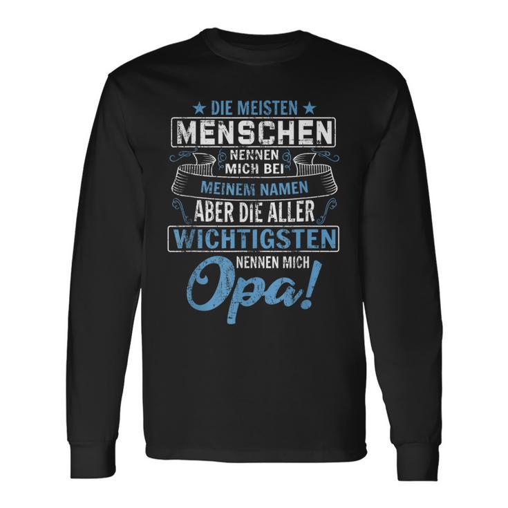 Die Meisten Menschen Nennen Mich Bei Mein Namen Opa Langarmshirts Geschenkideen