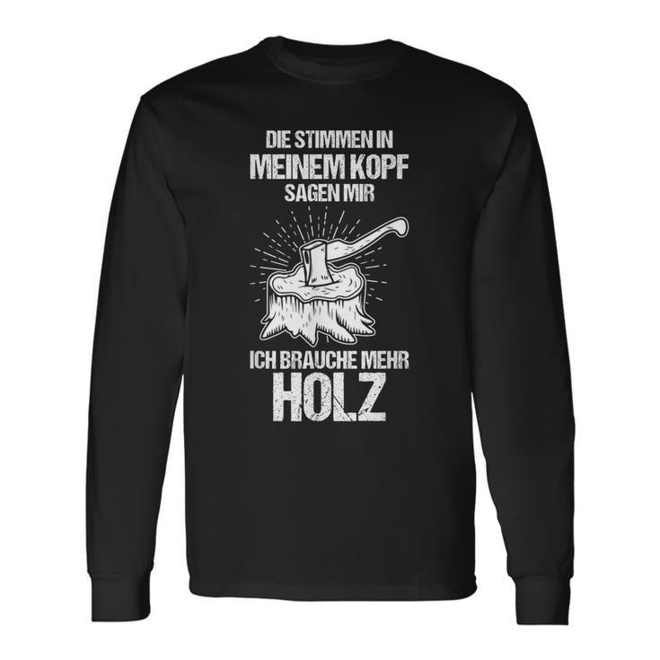 Die Stimmen In Meinem Kopf Sagen Mir Ich Brauche Mehr Mehr Mehr German Langarmshirts Geschenkideen