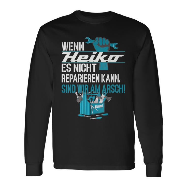 Diy Wenn Heiko Es Nicht Reparieren Kann Langarmshirts Geschenkideen