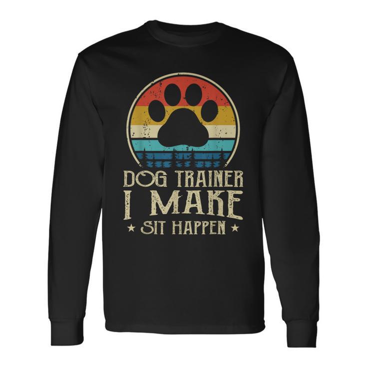 Dog Trainer Ich Lasse Sitzen Paseren Paseren Langarmshirts Geschenkideen