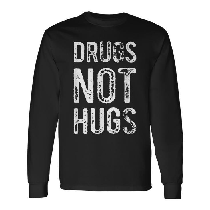 Drugs Not Hugs Langarmshirts Geschenkideen