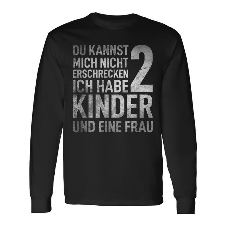 Du Kannst Mich Nicht Erschreckcken Ich Habe 2 S Langarmshirts Geschenkideen