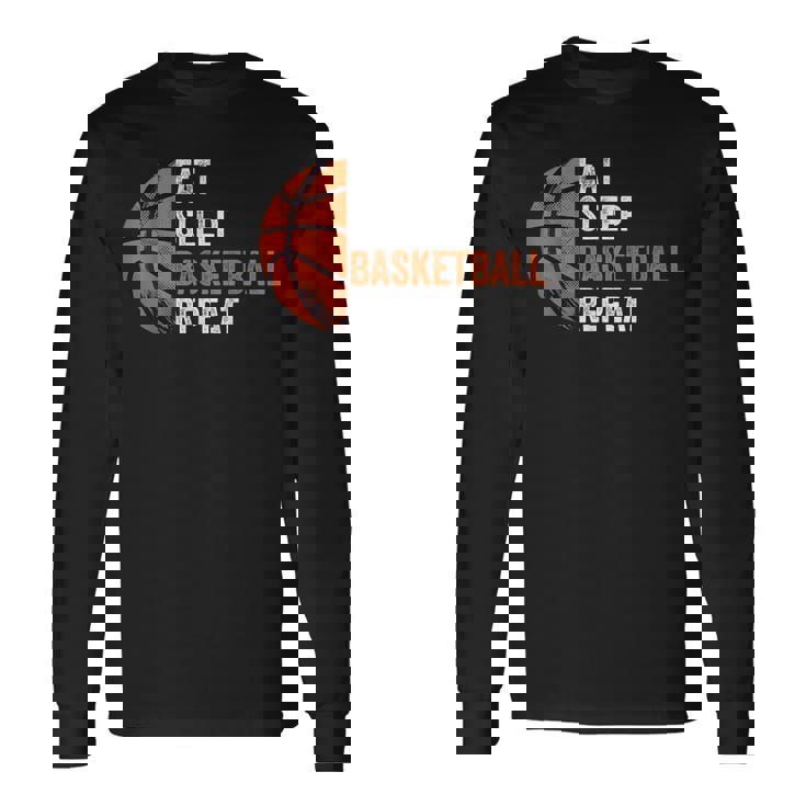 Eat Sleep Basketball Repeat Basketball Coach Sport Long Sleeve T-Shirt