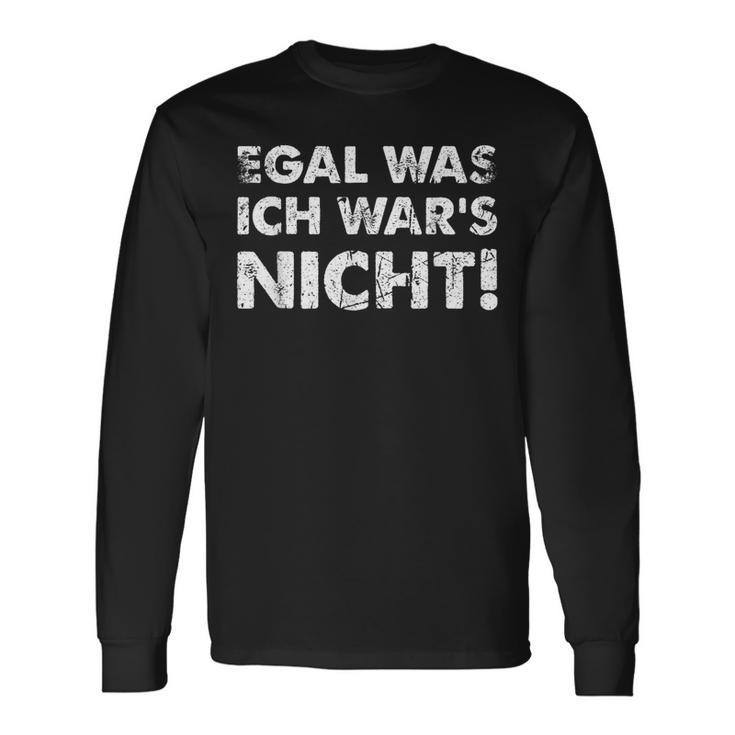 Egal Was Ich Wars Nicht S Langarmshirts Geschenkideen