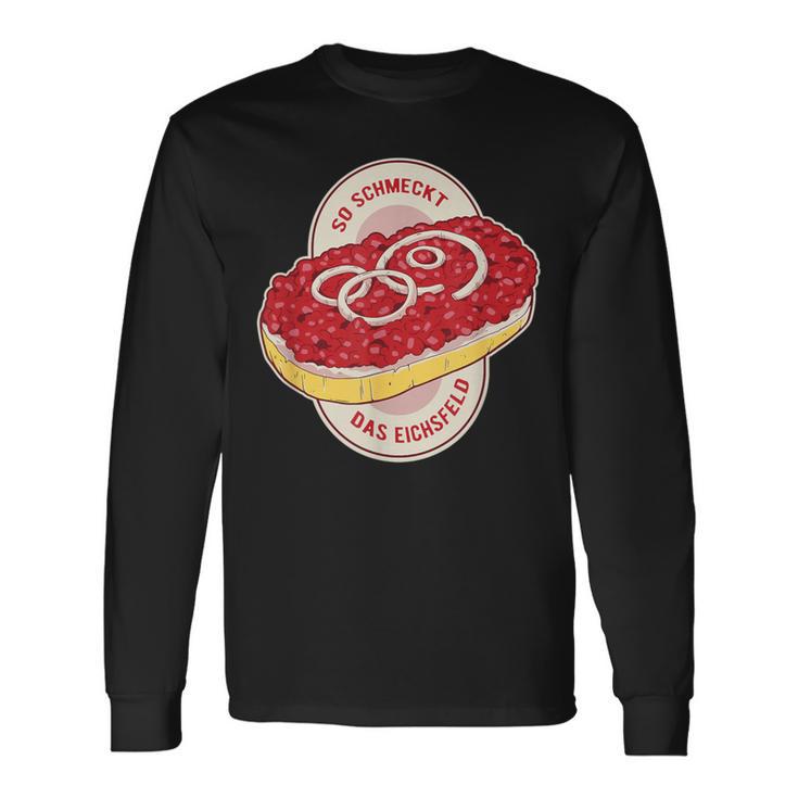 Eichsfelder So Schmeckt Das Eichsfeld Chopped Mett Langarmshirts Geschenkideen