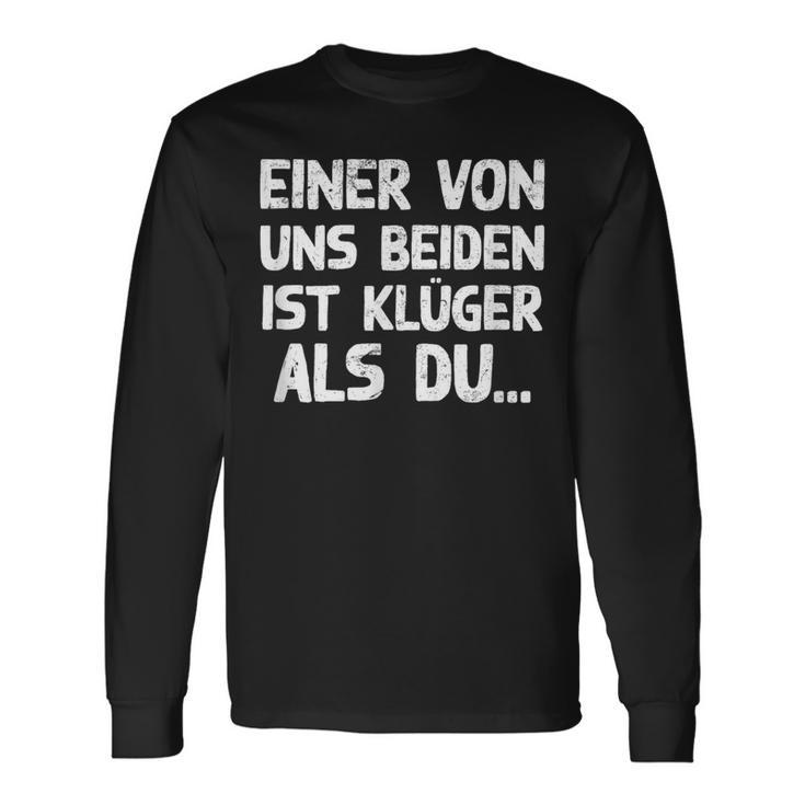 Einon Uns Beiden Ist Klüger Als Du I Langarmshirts Geschenkideen