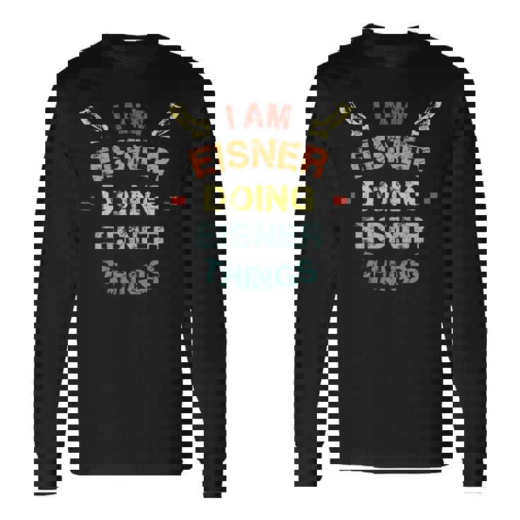 Eisner Family Crest Eisner Eisner Clothing Eisner T Eisner T For The Eisner Long Sleeve T-Shirt