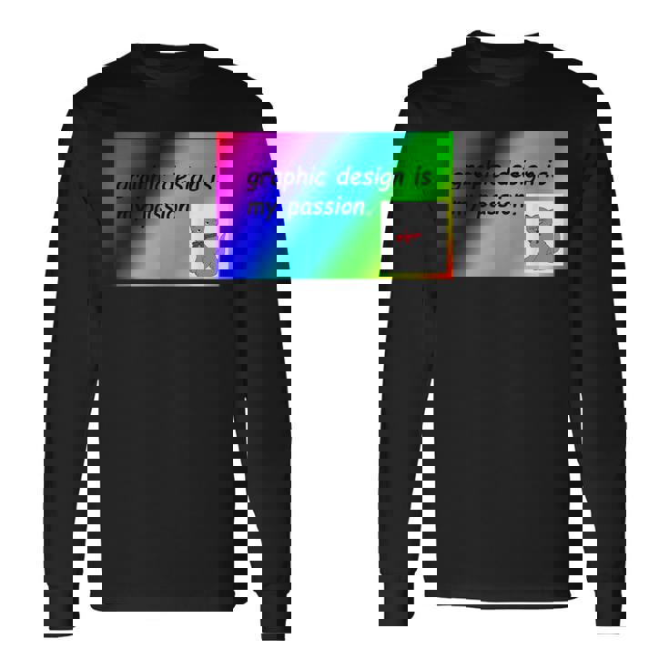 El Diseño Gráfico Es Mi Pasión Arco Iris Comic Sans Camiseta de manga larga