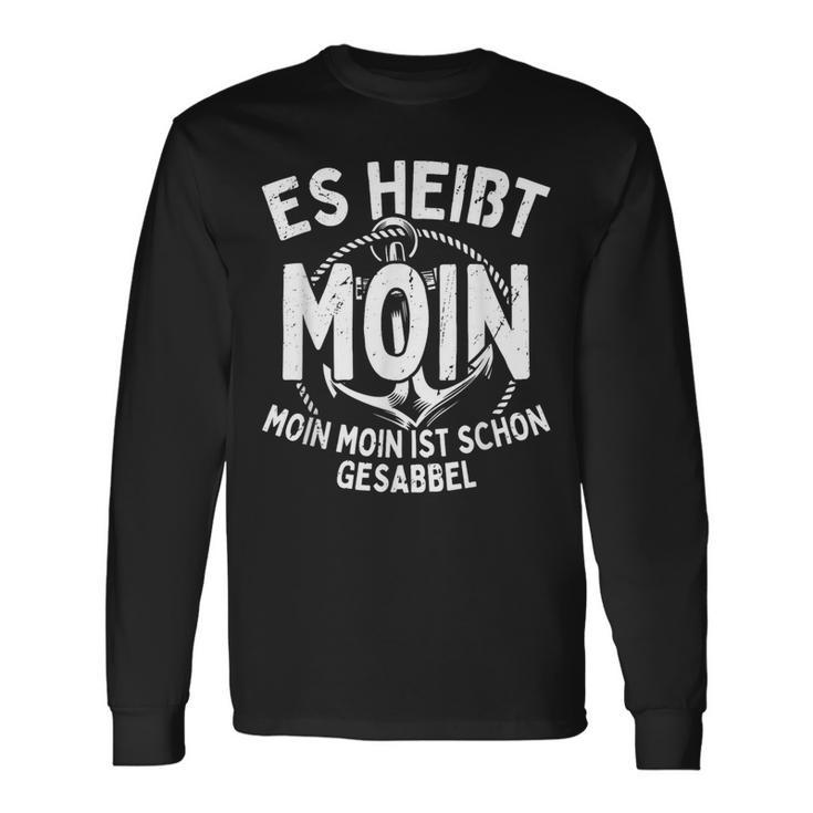 Es Heißt Moin Moin Ist Schon Gesabbel Hamburg Norden Langarmshirts Geschenkideen