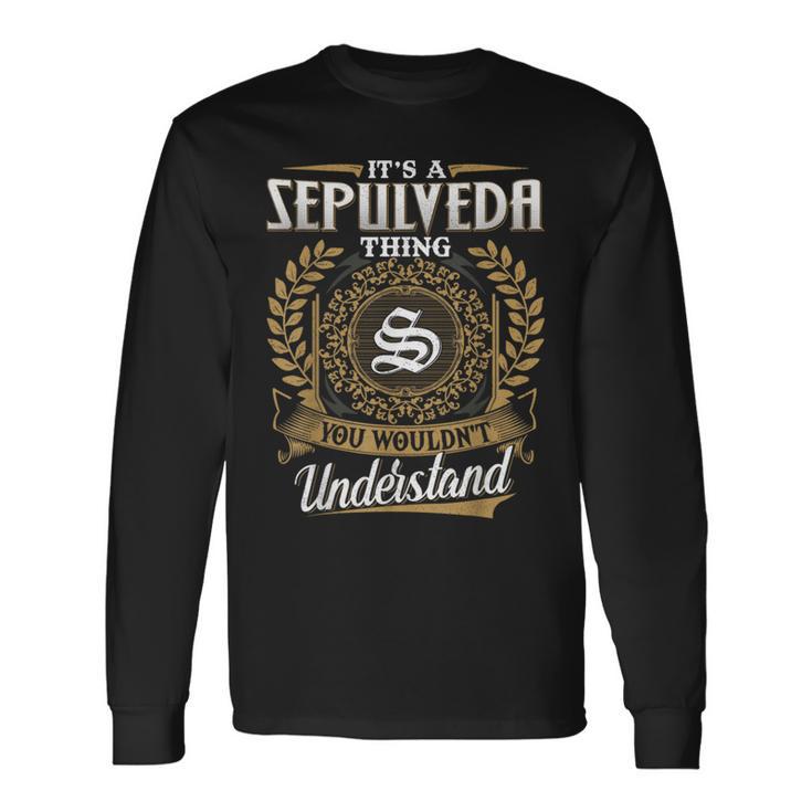 Es Una Cosa De Sepulveda Que No Entenderías Nombre Clásico Camiseta de manga larga