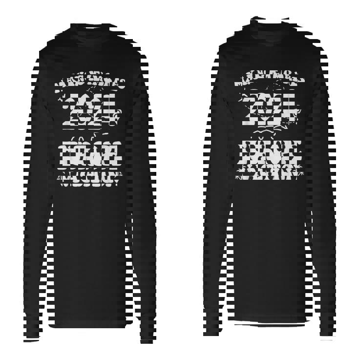 Europe Vacation 2024 Making Memories Family Holiday Summer Long Sleeve T-Shirt Gifts ideas