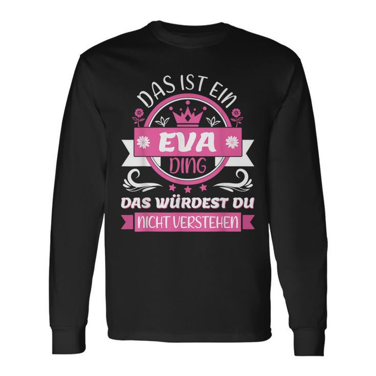 Eva Name Day Das Ist Ein Eva Ding Langarmshirts Geschenkideen