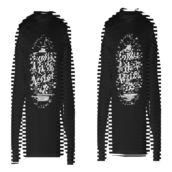 Family Lake Trip Vacation 2024 Family Reunion Summer Squad Long Sleeve T-Shirt