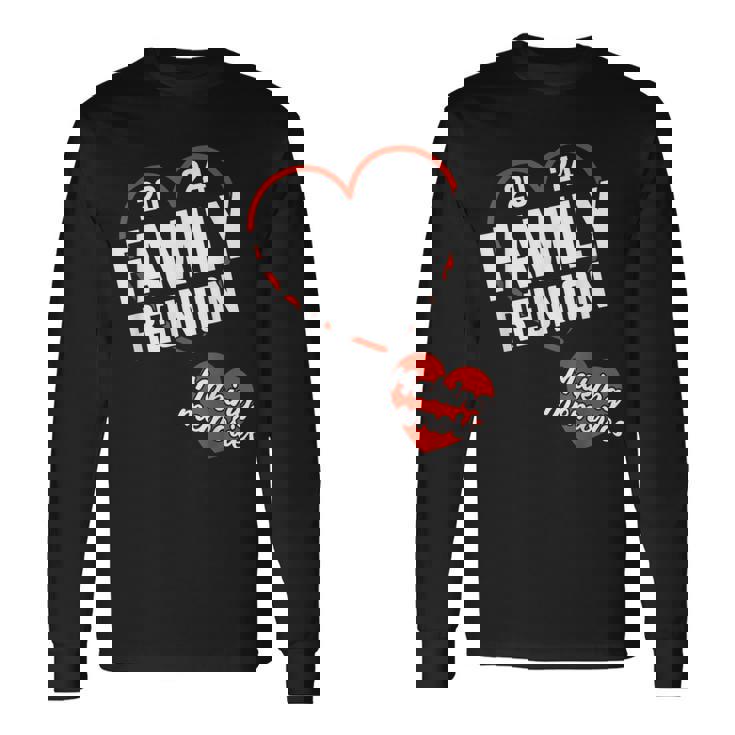 Family Reunion 2024 With Heart Making Memories Vacation Long Sleeve T-Shirt