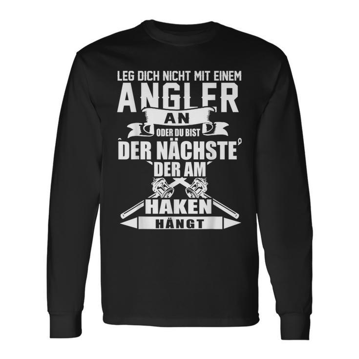 Angel Leg Dich Nicht Mit An Angler An Langarmshirts Geschenkideen