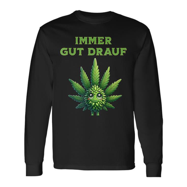 Cannabis Hemp Leaf Immer Gut Drauf Langarmshirts Geschenkideen