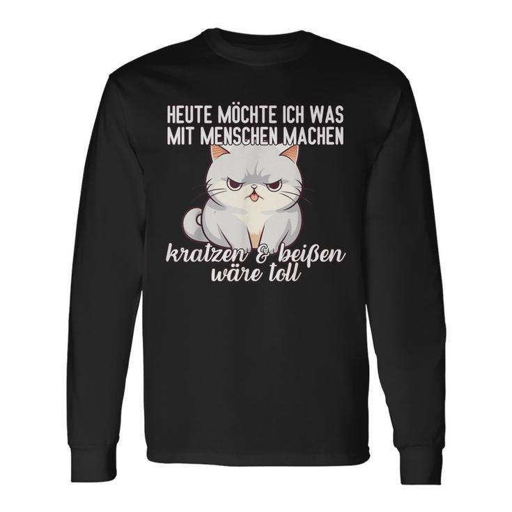 Cat Heute Möchte Ich Was Mit Menschen Machen Mit Menschen Langarmshirts Geschenkideen