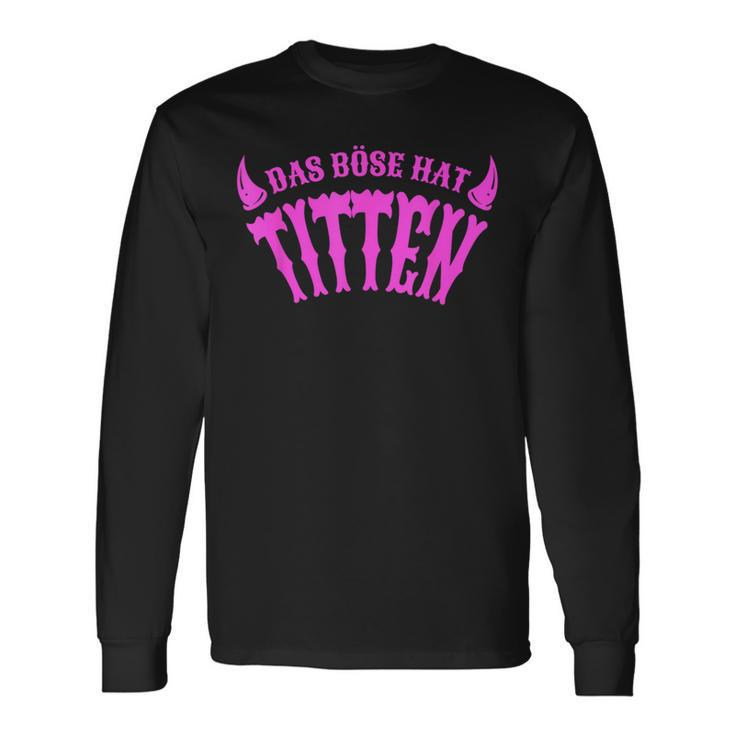 Das Böse Hat Titten German Langu Langarmshirts Geschenkideen