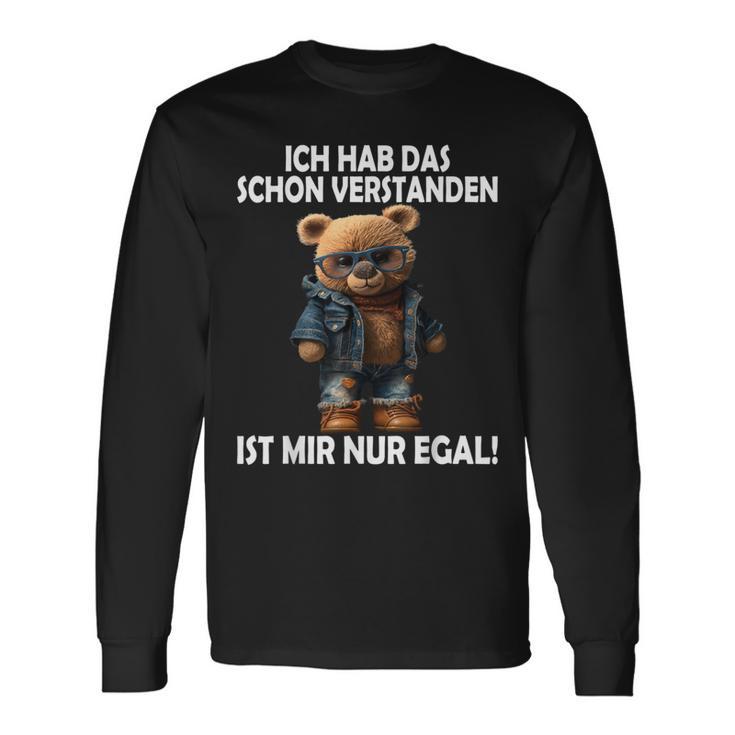 Teddy Ich Hab Das Schonerstanden Ist Mir Nur Egal Ich Langarmshirts Geschenkideen