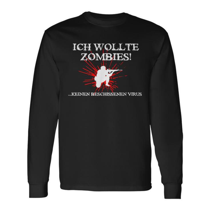 Zombie Ich Wollte Zombies Keineirus Langarmshirts Geschenkideen