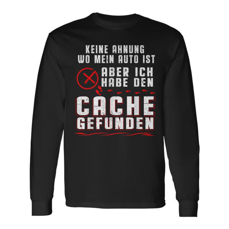 Geocaching No Ahnung Wo Mein Auto Ist Langarmshirts Geschenkideen