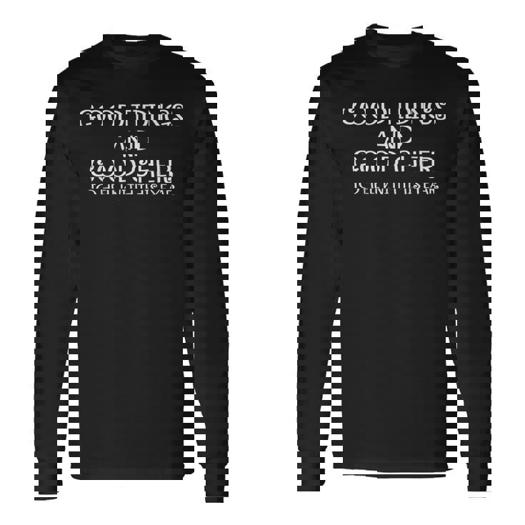 Good Tidings And Good Cheer To Hell With This Years Long Sleeve T-Shirt