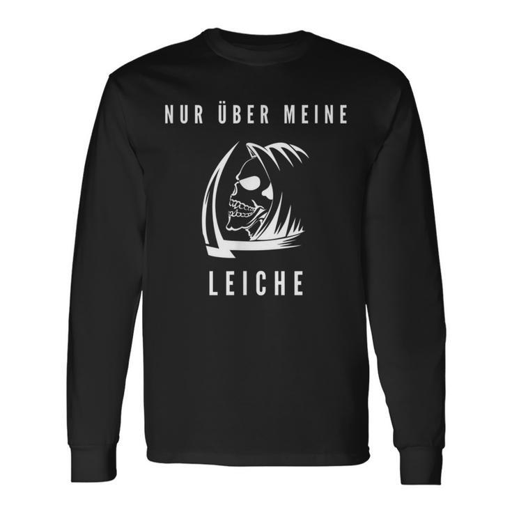 Grim Reaper Idea Skeleton Death Nur Über Meine Leiche Langarmshirts Geschenkideen