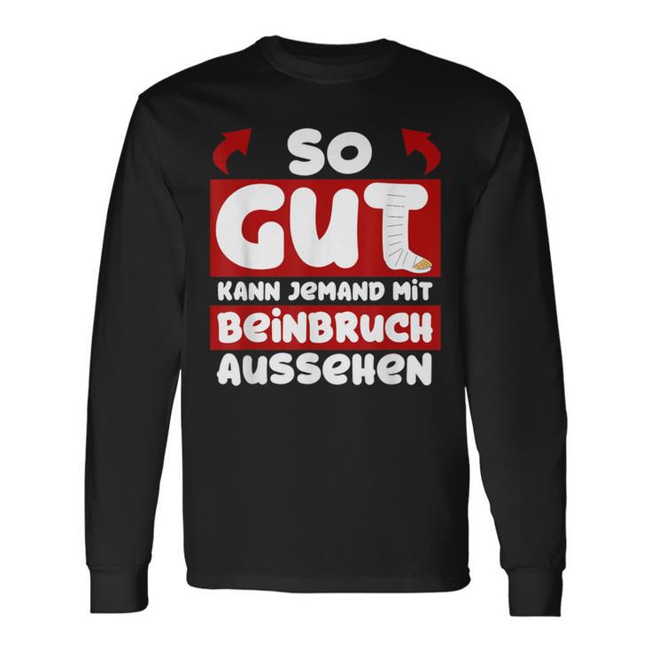 Gute Besserung Brochenes Bein Langarmshirts Geschenkideen