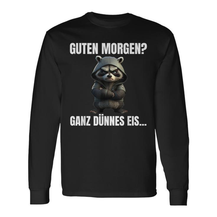 Guten Morgen Ganz Dünnes Eis Kaffee Quote Raccoon Langarmshirts Geschenkideen