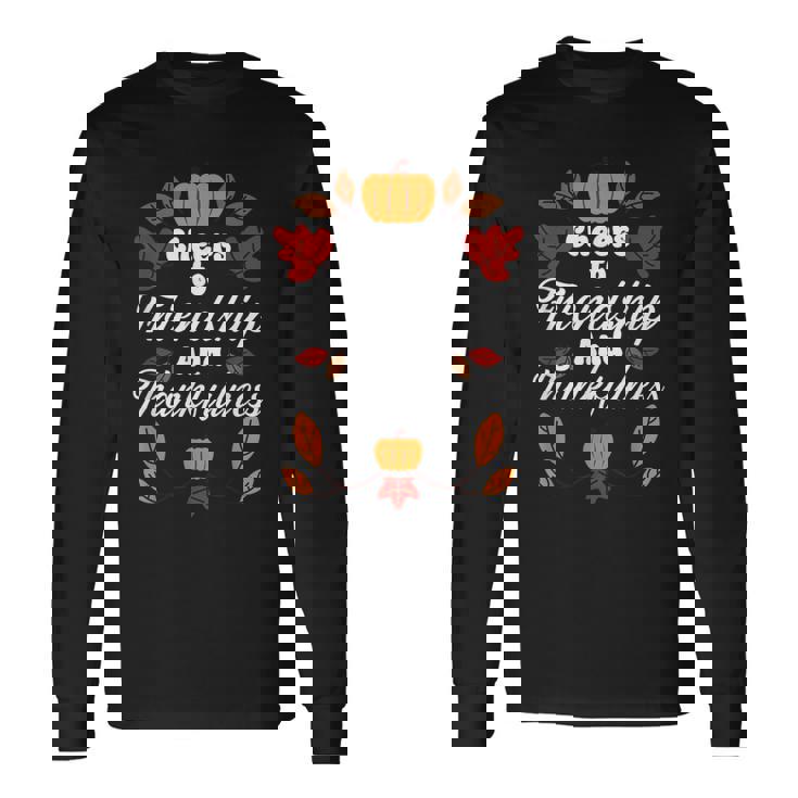 Happy Friendsgiving Thanksgiving Friends Holiday Friendship Long Sleeve T-Shirt