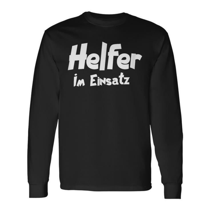 Helfer Im Einatz Hilfsbereiter Helfer Im Einatz Hil Langarmshirts Geschenkideen