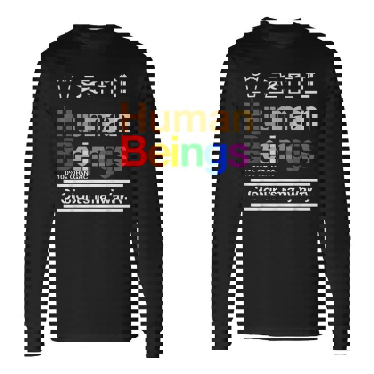 Human Beings Colours May Vary Long Sleeve T-Shirt Gifts ideas