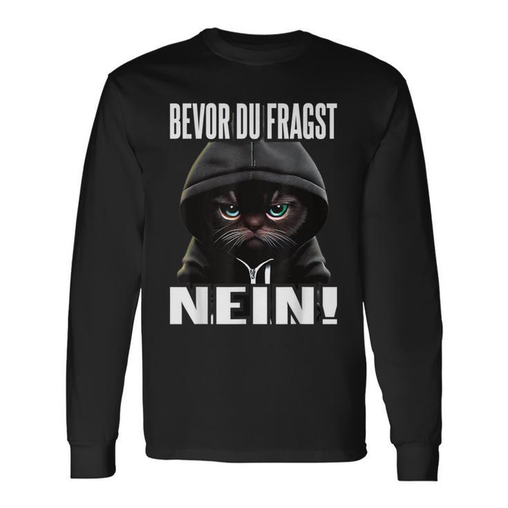 Ich Bevor Du Fragst Nein Langarmshirts Geschenkideen