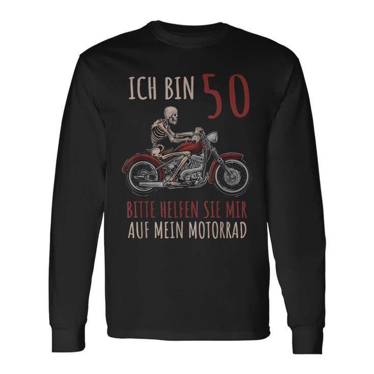 Ich Bin 50 Bitte Helfen Sie Mir Auf Mein Motorrad Langarmshirts Geschenkideen