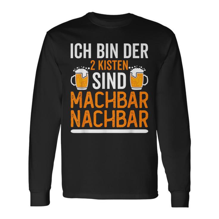 Ich Bin Der 2 Kisten Sind Machbar Nachbar Langarmshirts Geschenkideen