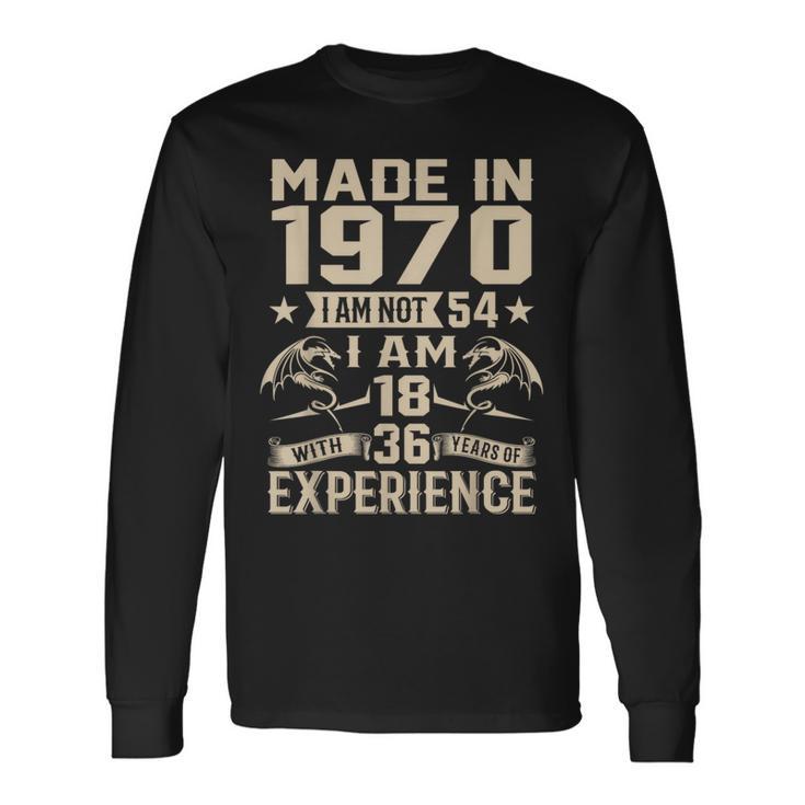 Ich Bin Nicht 54 Ich Bin 18 Jahre Alt Und Habe 36 Jahre Olt Geburtstag 1970 Langarmshirts Geschenkideen