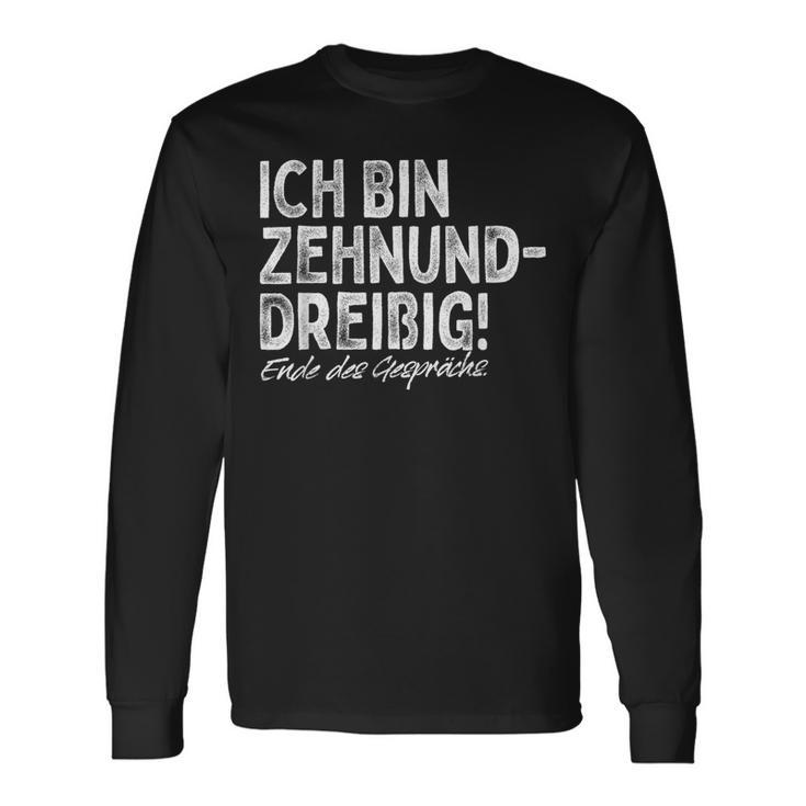 Ich Bin Zehnunddreißig Fortzig For 40Th Birthday Langarmshirts Geschenkideen