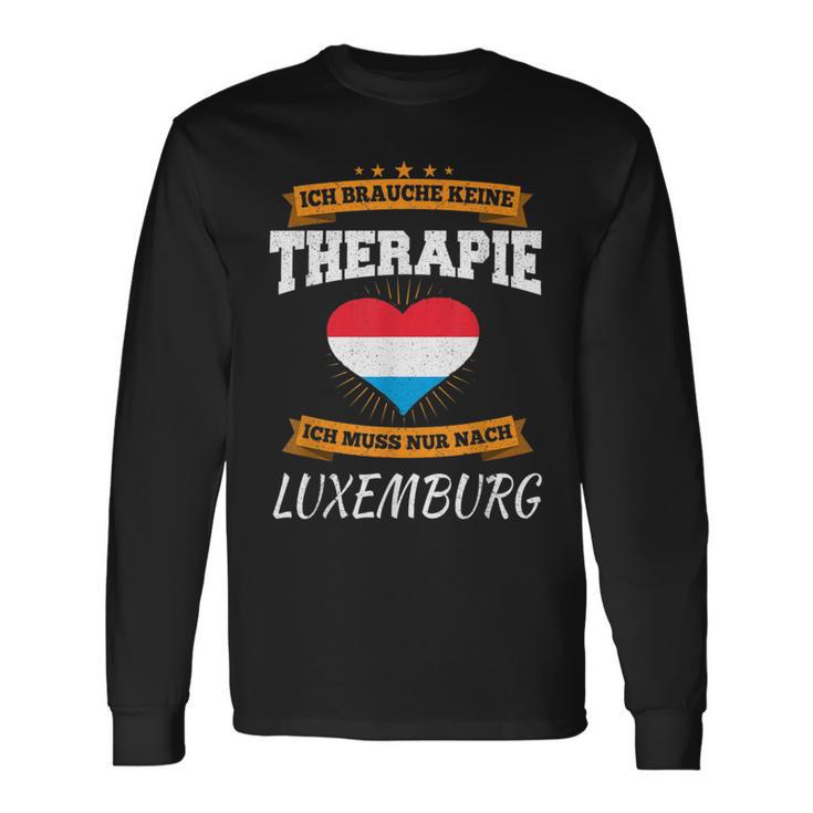 Ich Brauche Keine Therapie Ich Muss Nur Nach Luxembourg Langarmshirts Geschenkideen