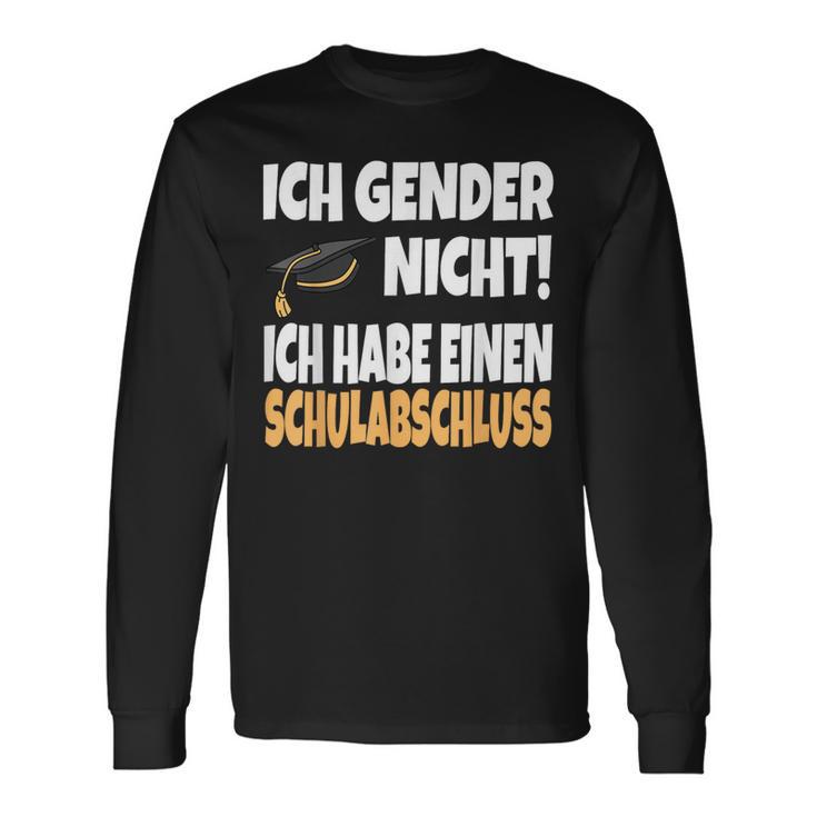 Ich Gender Nicht Ich Habe Einen Schulabschluss German Langarmshirts Geschenkideen