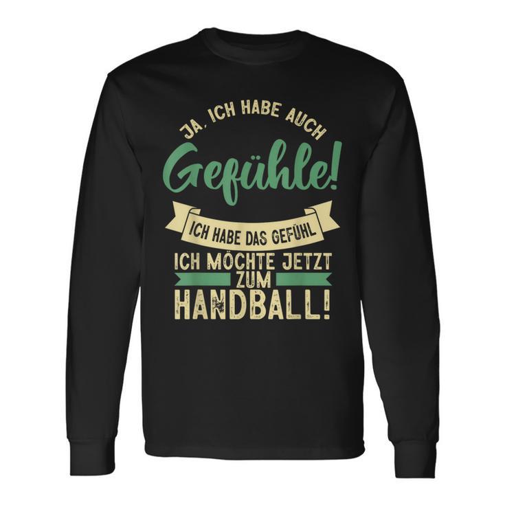 Ich Habe Das Gefühl Ich Möchte Handball Hanballer Langarmshirts Geschenkideen