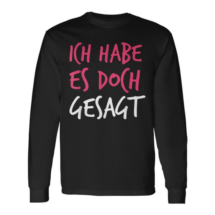 Ich Habe Es Doch Gesagt I Told You So Auf Deutsch Langarmshirts Geschenkideen