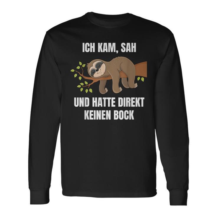 Ich Kam Sah Und Hatte Direkt Keinen Bock Faultier Saying Langarmshirts Geschenkideen