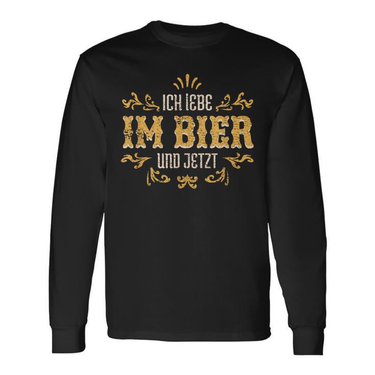 Ich Lebe Im Bier Und Jetzt Ich Lebe Im Langarmshirts Geschenkideen